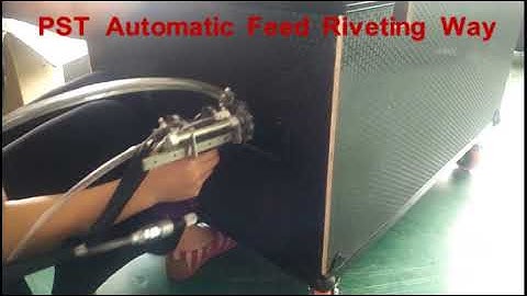Manual Pop Rivet Gun Vs PST Automatic Feed Riveting Machine