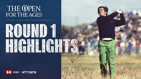Round 1 Highlights | The Open for the Ages