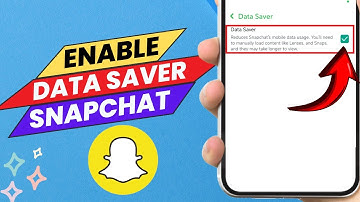 How to Enable Data Saver in Snapchat - Easy Guide