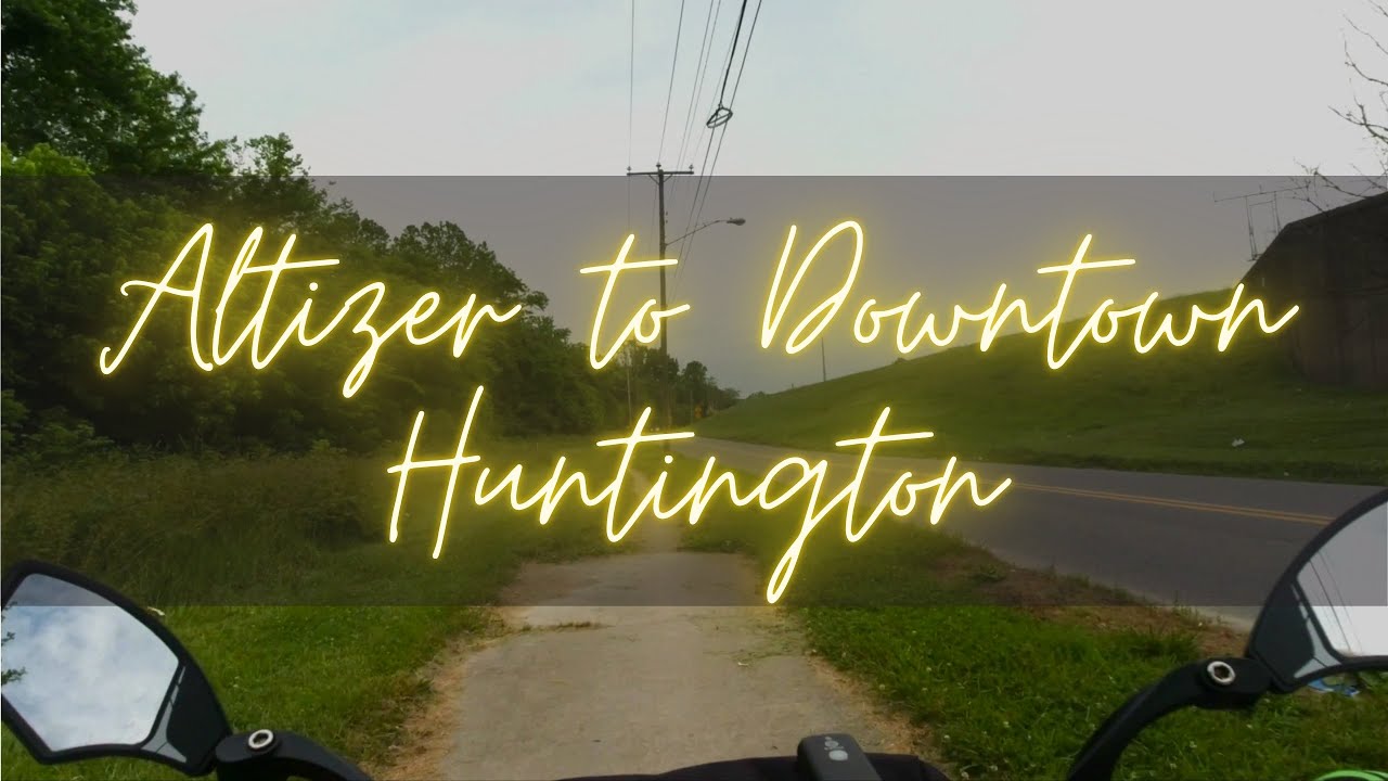 Altizer to Downtown Huntington YouTube