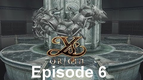 Ys Origin Part 6: Out of the Water and Right Into the Lava