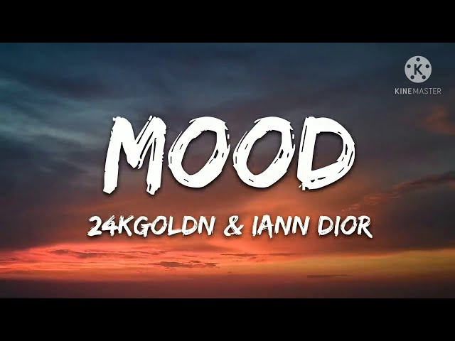 24kGoldn-Mood(Lyrics)ft.lann Dior,Lyrics Maker Mood song lyrics class=