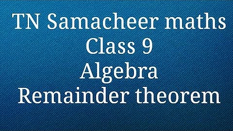 Remainder theorem Algebra Class 9 Tamilnadu Samacheer maths Nithyaganesh Maths