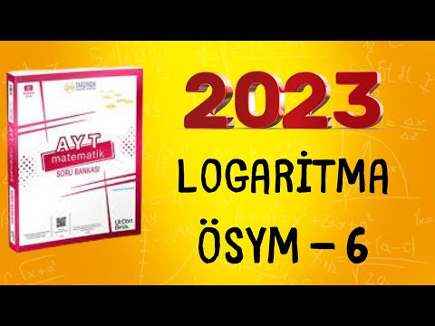 2023 | 345 AYT MATEMATİK SORU BANKASI ÇÖZÜMLERİ | LOGARİTMA ÖSYM 6