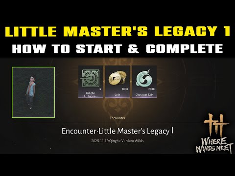 Little Master S Legacy 1 How To Start How To Complete Where Winds Meet Side Quest EARLY