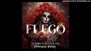 VAMERO & BOUNCE INC. - Fuego (Darwin Edit)