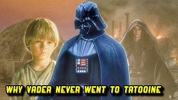 Darth Vader Reveals Why He CAN NEVER Go To Tatooine
