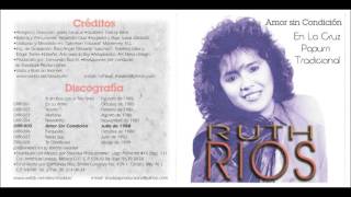 Ruth Rios Amor Sin Condición Disco Completo HD