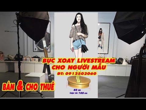 live stream hiệu quả cao sử dụng bục xoay cho người mẫu - Bán & Cho Thuê