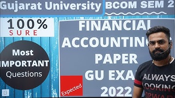 IMP Series | Financial Accounting -2 | Most Important Questions for Gujarat University Bcom sem 2