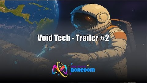 Void Tech - Trailer #2