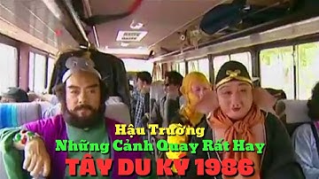 🐒Tổng hợp những cảnh quay Hậu Trường rất hay của Tây Du Ký 1986 | MTDK