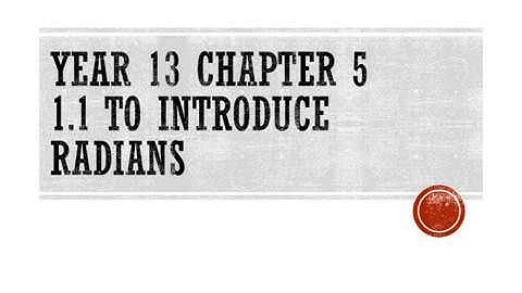 Y12 Maths JB Pure/Mech Introducing Radians