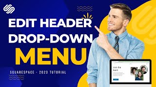 How To Edit Site Header In Squarespace || How to add Drop-down menu in Squarespace (2023  Tutorial)