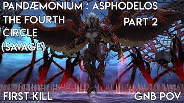 FFXIV OST Pandæmonium : Asphodelos 4 Savage (P4S) Part 2 First Kill | GNB PoV