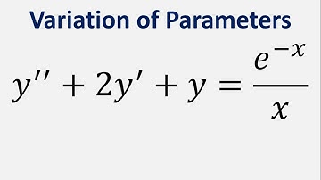 Differential Equation Variation of Parameters: y