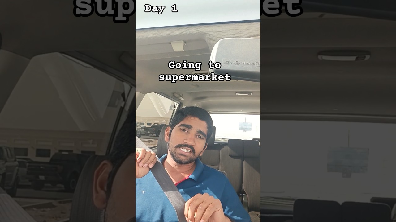 Going to supermarket Day1​ 