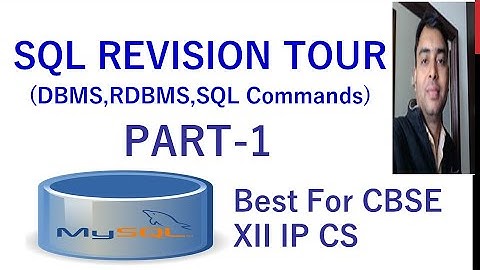 SQL Revision Tour Part-1 | DBMS | RDBMS | SQL Commands | DDL | DML | TCL | Best for CBSE XII IP CS
