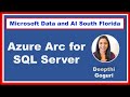 Azure Arc for SQL Server by Deepthi Goguri