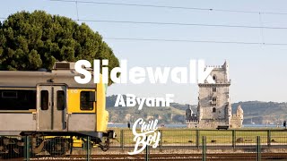 AByanF - Slidewalk [Chill Boy Promotion]