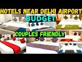 Hotels Near Delhi Airport | Couples Friendly Hotels In Delhi