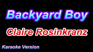 Backyard Boy - Claire Rosinkranz [Karaoke Version]