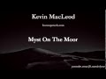 Myst on the Moor - Kevin MacLeod - 1 HOUR | Download Link
