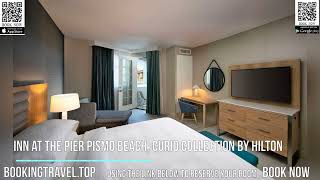 Inn at the Pier Pismo Beach, Curio Collection by Hilton