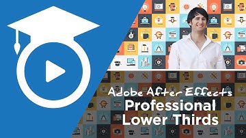 Creating Lower Thirds in After Effects - Professional Level - Free Project File With Kevin Anson