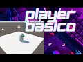 Jugador Básico para Unity 3D. Player Básico en Unity