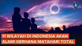 11 Wilayah di Indonesia yang Akan Alami Gerhana Matahari Total
