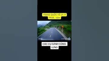 Quá nguy hiểm các cụ gánh còng cả lưng #shorts #youtubeshorts #youtube #pk88