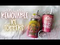 Removable Ice Topper Tutorial | Mason Jar & Regular Tumbler Lids