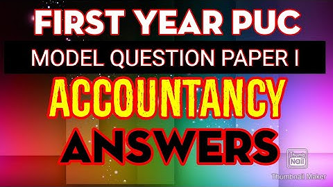 1st PUC ACCOUNTANCY Model Question Paper 1 Reduced Syllabus 2020-21 with Answers