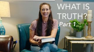 What is Truth? Part 1  Daily Dose