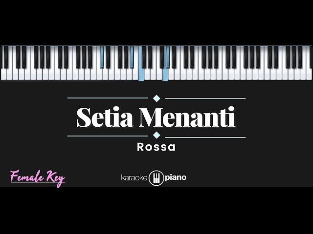 Setia Menanti - Rossa (KARAOKE PIANO - FEMALE KEY) class=