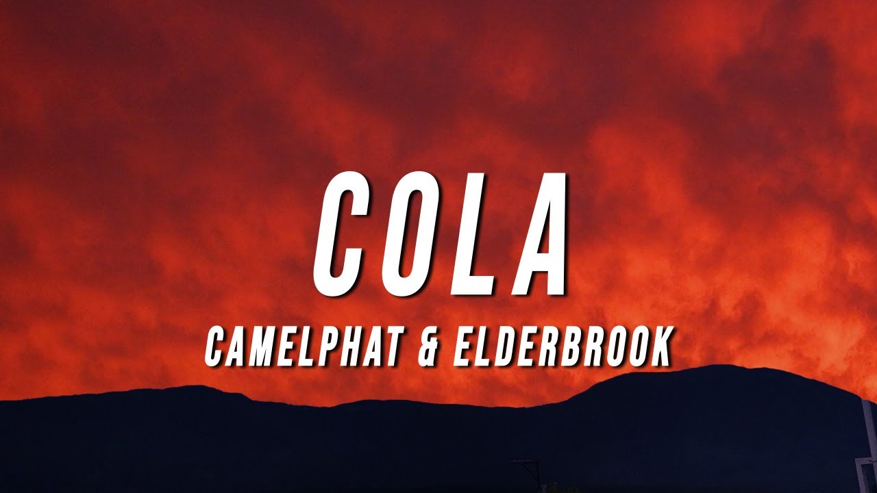 CamelPhat  Elderbrook   Cola TikTok Remix Lyrics