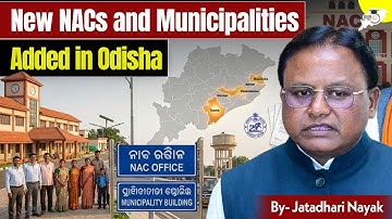 Odisha Administrative Update 🚨 | New NACs & Municipalities Added | By -Jatadhari Sir