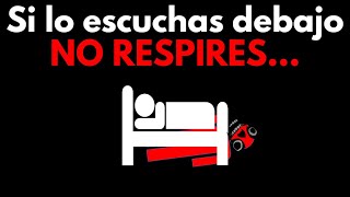 Lo Que Está Debajo De Tu Cama Te Está Observando - Terror Ógico