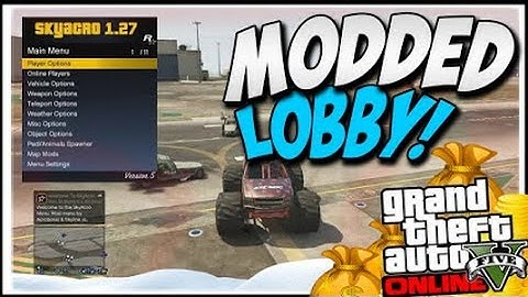 GTA V Online- Modded Lobby (1.27 03/02/2016) Money drops, Vehicle Mods, Crazy Mods *Like & subscribe