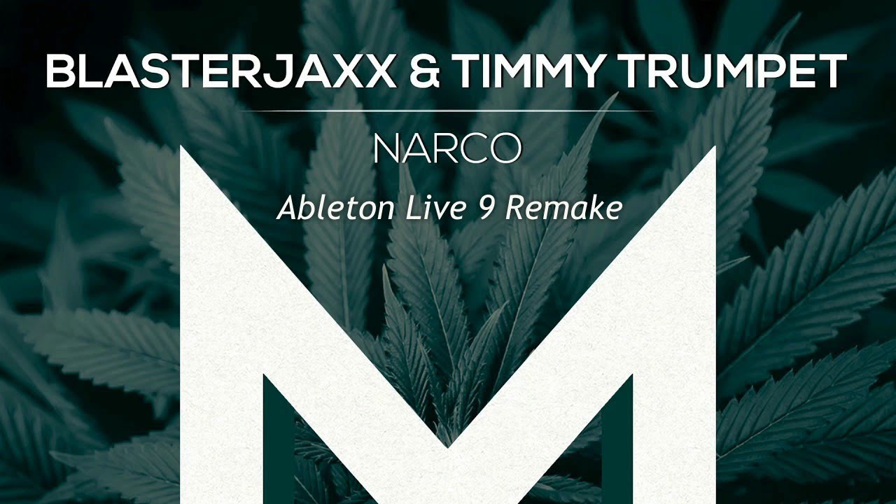 Timmy Trumpet, Blasterjaxx Narco (Ableton Live 9 Remake Full + ALS