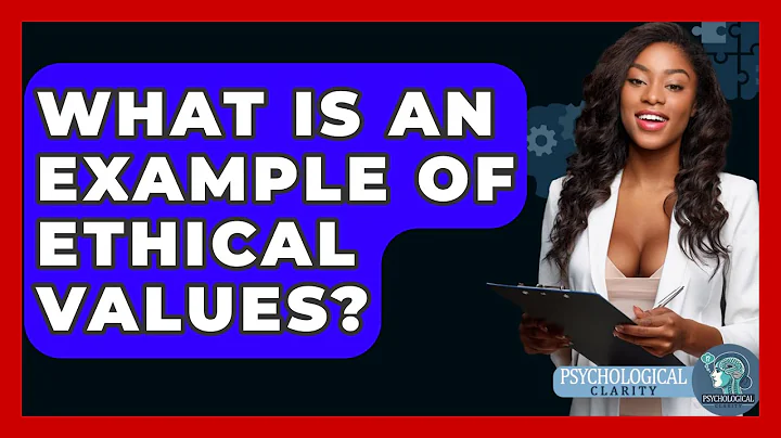 What Is An Example Of Ethical Values? - Philosophy Beyond