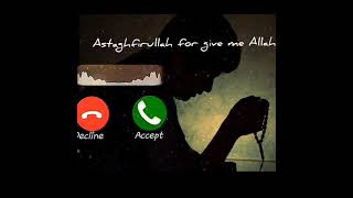 Astaghfirullah for give me Allah.. Phone call ringtone.... Worship Of Allah || Mr Me