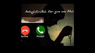 Astaghfirullah for give me Allah..  Phone call ringtone.... Worship Of Allah || Mr Me