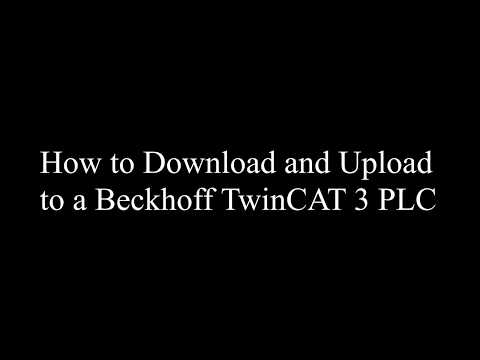 How to Download and Upload to a Beckhoff TwinCAT 3 PLC