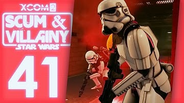 Retaliation | XCOM 2: Star Wars Scum & Villainy #xcom2 #starwars #ScumandVillainy