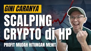 TRADING SCALPING  Pake HP Saja Gini Caranya !!  Cuan Hitungan Menit