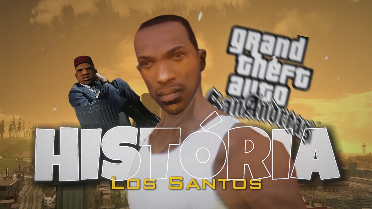 Los Santos: Onde Tudo Começou | A História de GTA SA