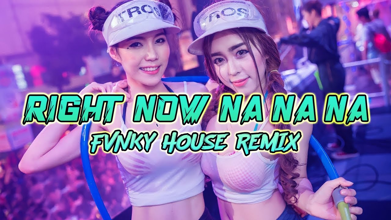 Akon - Right Now (Na Na Na) Fvnky House Dj Ryan Remix💖🔊