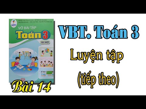 Video Vở bài tập toán lớp 3 sách cánh diều| bài 14 Luyện tập... - YouTube